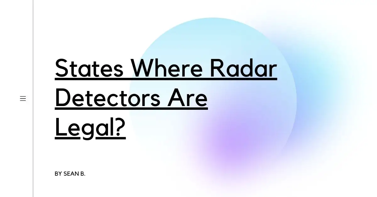 States Where Radar Detectors Are Legal?